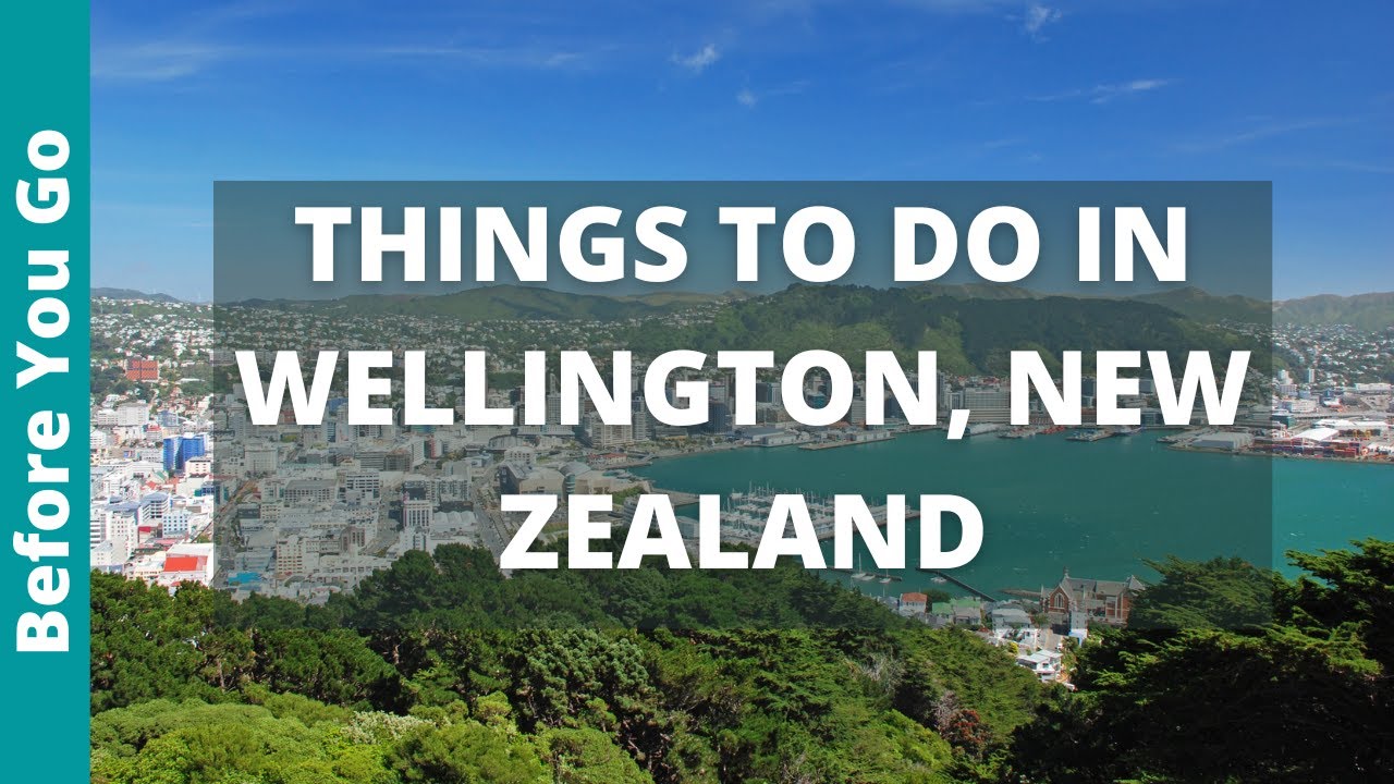 11 BEST Things to do in Wellington, New Zealand | North Island Tourism & Travel Guide