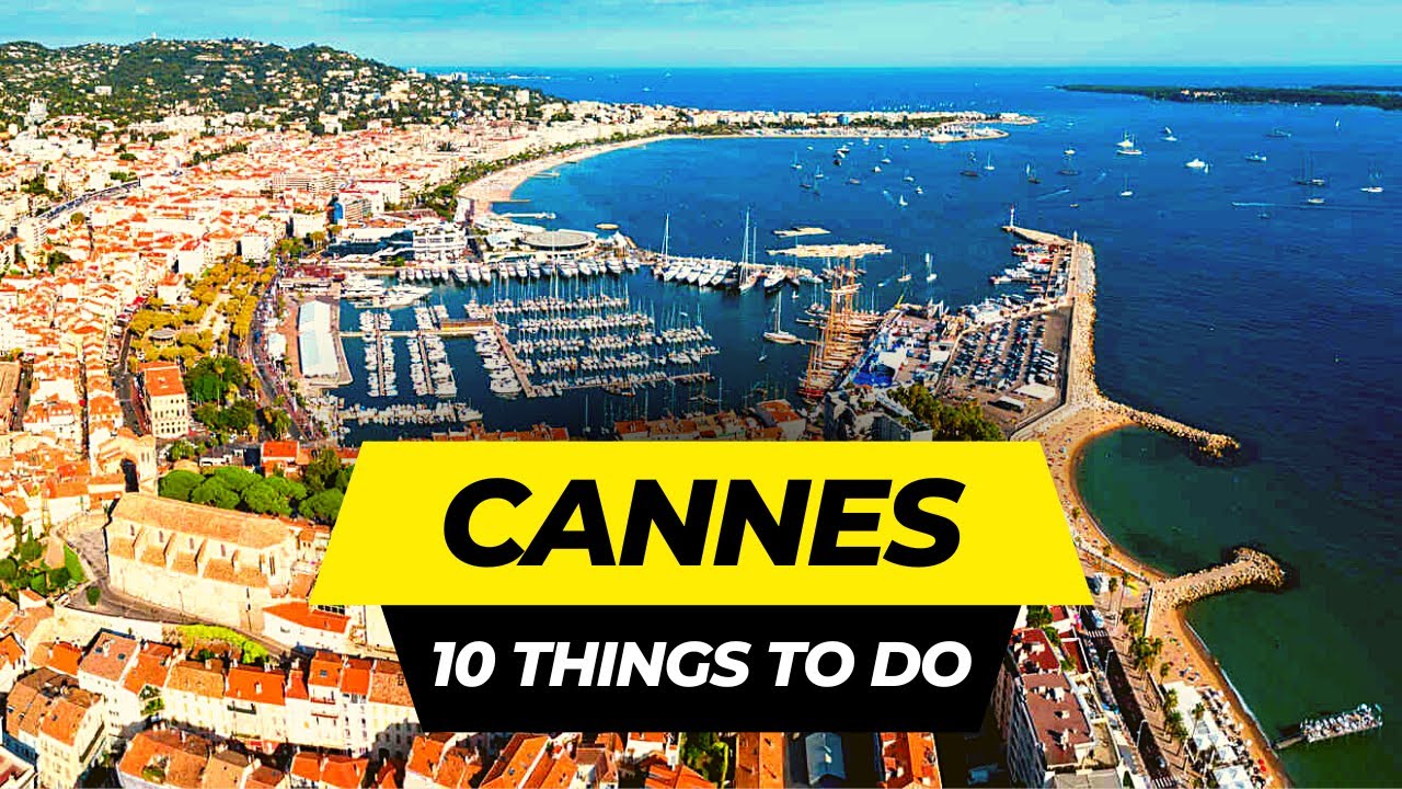 Top 10 Things to do in Cannes 2023 | France Travel Guide