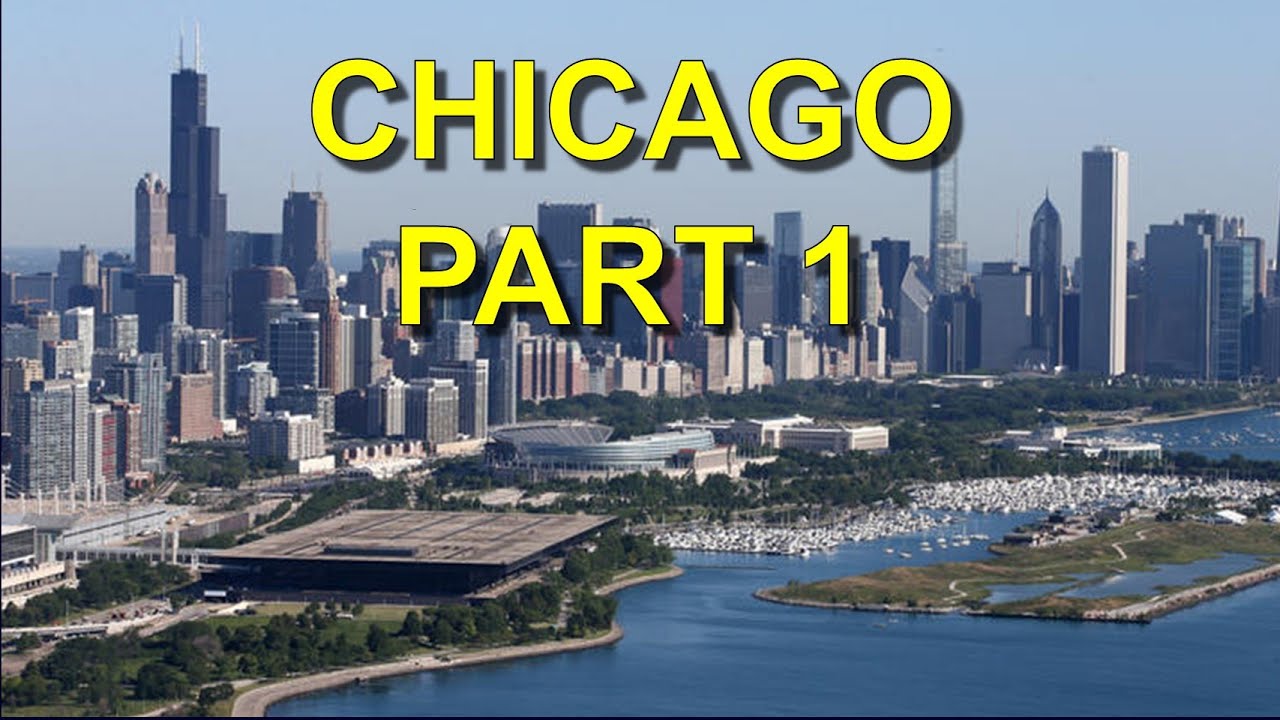 Chicago   Part 1