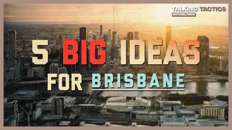 5 Big Ideas for Brisbane!