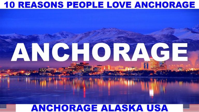 10 REASONS WHY PEOPLE LOVE ANCHORAGE ALASKA USA