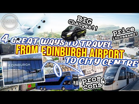 4 Great Ways to Travel From EDINBURGH AIRPORT to City Centre | 2023 | Travel Guide