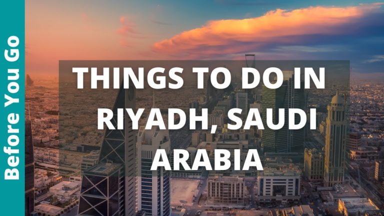 10 BEST Things to do in Riyadh, Saudi Arabia