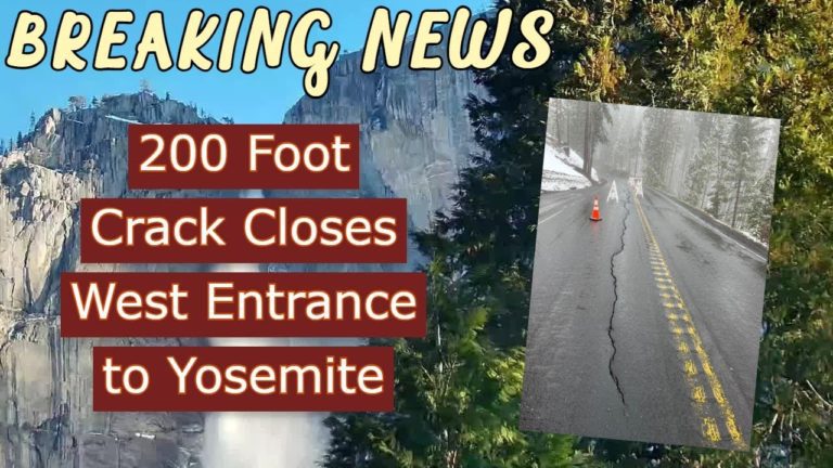 200 Foot Crack Closes West Entrance to Yosemite