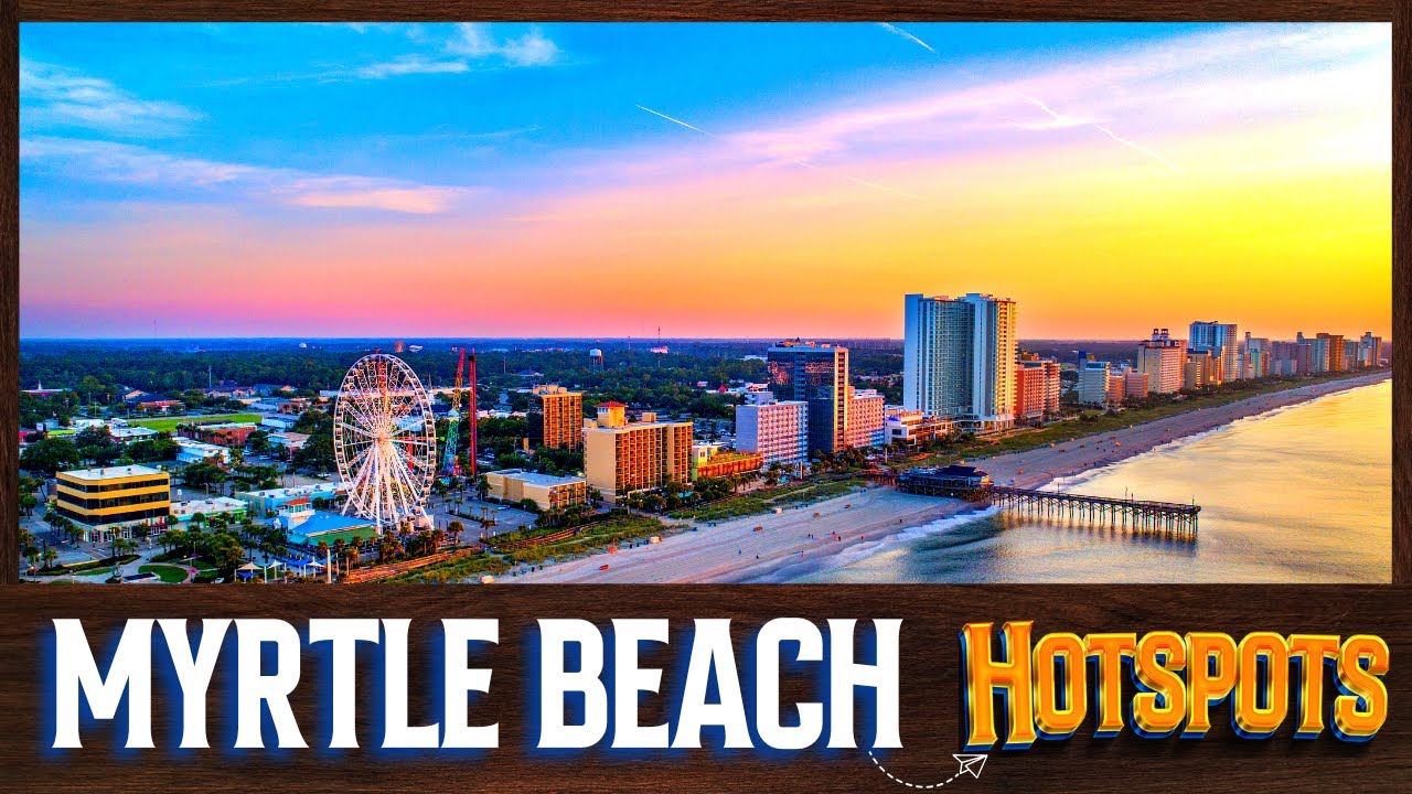 MYRTLE BEACH ATTRACTIONS | Top 12 Things to Do in Myrtle Beach- South Carolina