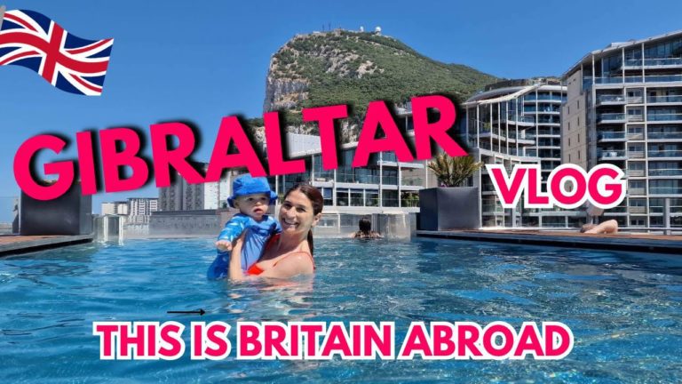 Gibraltar Vlog | Britain Abroad