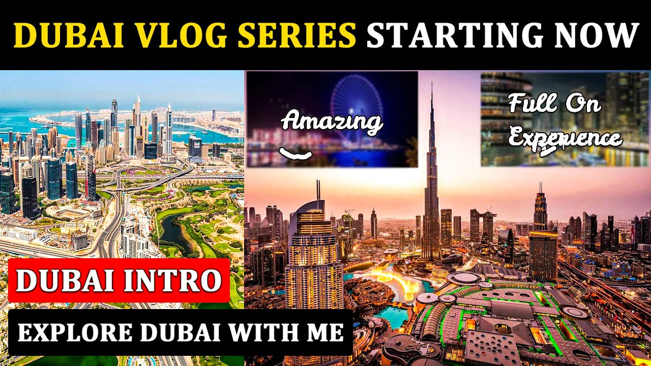 Starting Now Dubai Vlog Series | Dubai Intro Video | Visiting Dubai Vlog | Vlog Travel Dubai #dubai