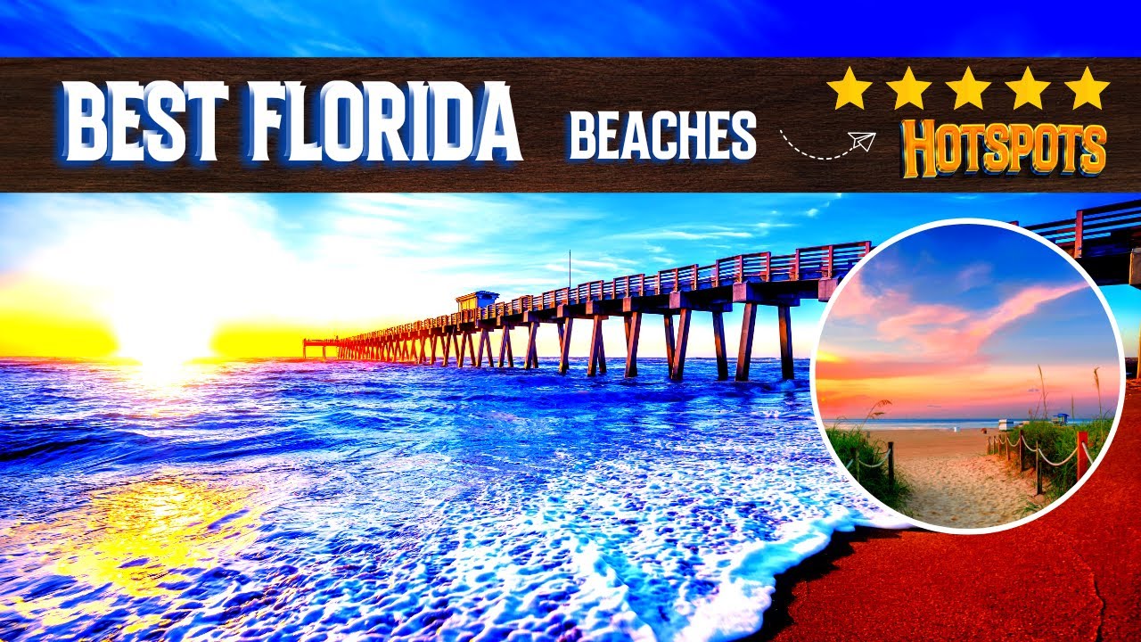 What are the TOP 12 MOST POPULAR BEACHES IN FLORIDA