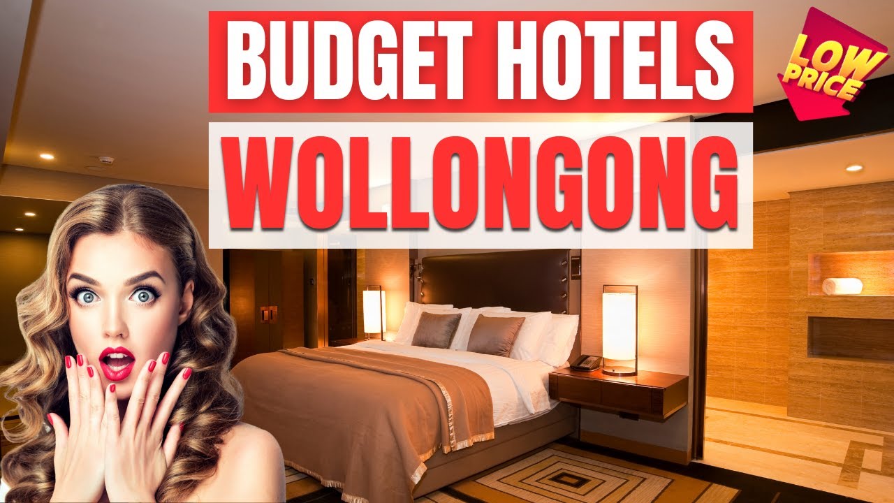 Best Budget hotels in Wollongong | Cheap hotels in Wollongong