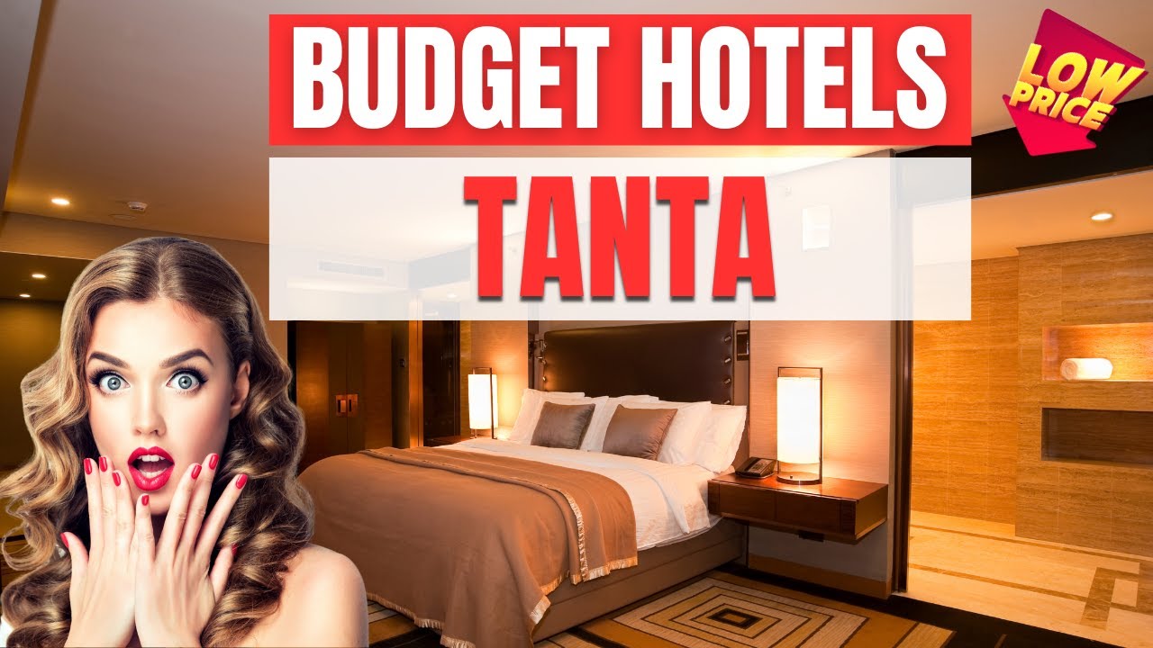 Best Budget hotels in Tanta | Cheap hotels in Tanta