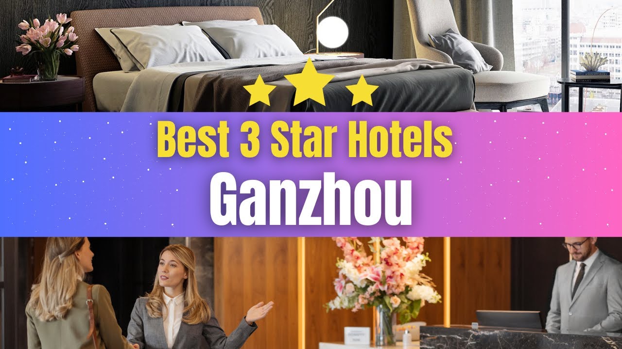 Best Hotels in Ganzhou | Affordable Hotels in Ganzhou