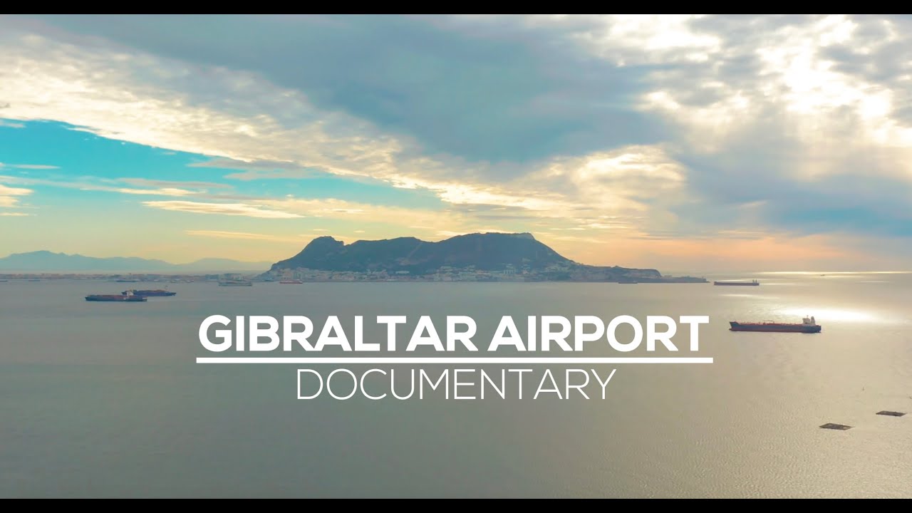 Gibraltar Airport – History Documentary