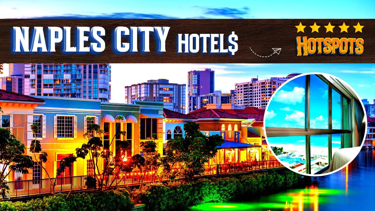 AFFORDABLE NAPLES HOTELS | Top 10 Budget Hotels in Naples Florida