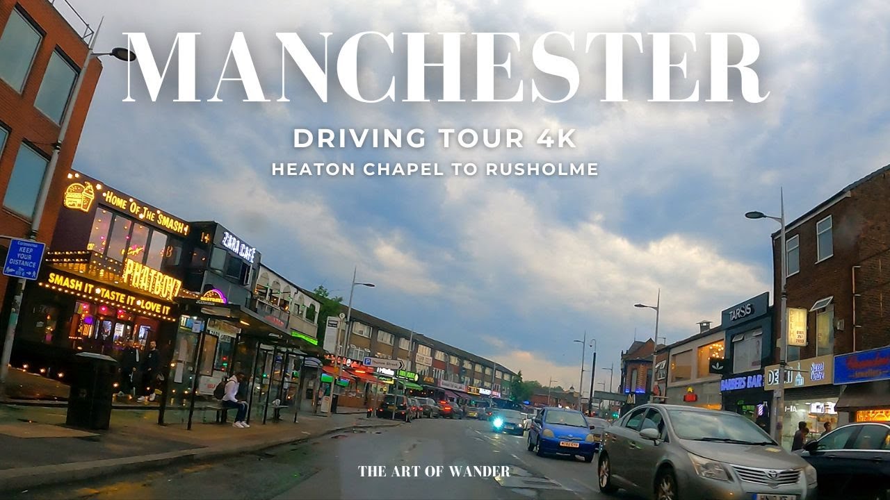 Spring Driving Tour Manchester, UK (4K) – Heaton Chapel to Rusholme