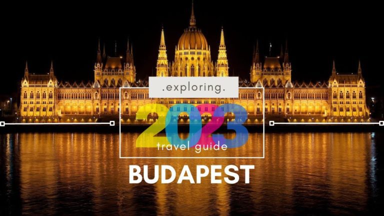 Budapest Travel Guide 🇭🇺 – Best Places to Visit in Budapest Hungary