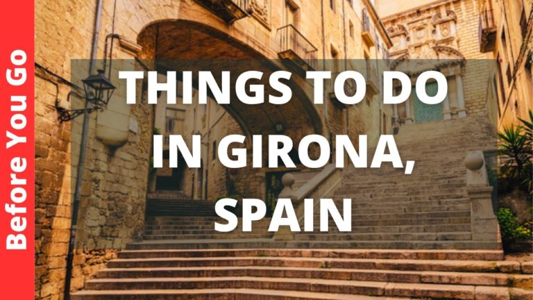 Girona Spain Travel Guide: 12 BEST Things To Do In Girona (Gerona)