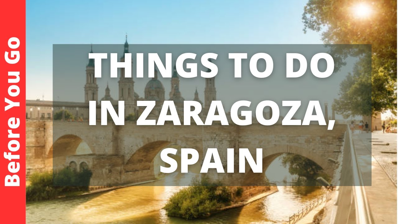 Zaragoza Spain Travel Guide: 13 BEST Things To Do In Zaragoza