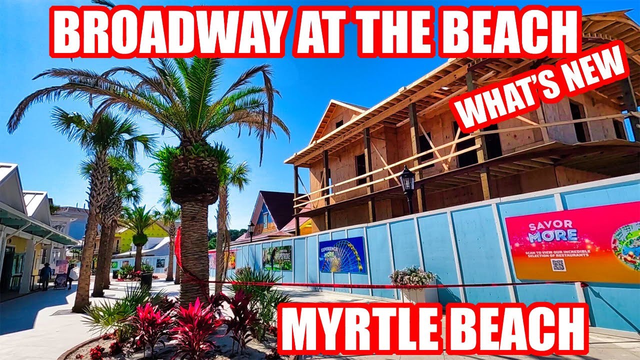 What’s NEW at Broadway at the Beach in Myrtle Beach in July 2023!