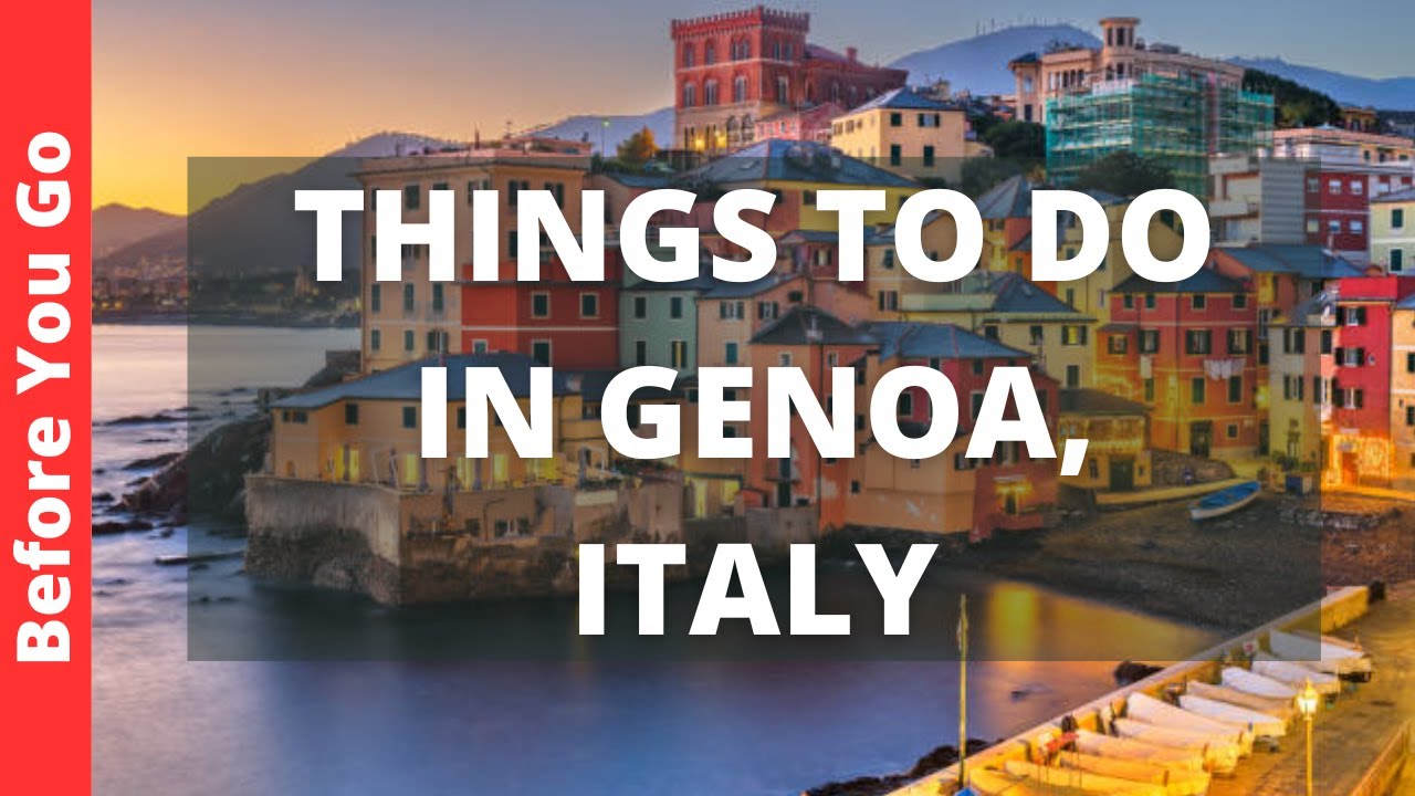 Genoa Italy Travel Guide: 15 BEST Things To Do In Genoa