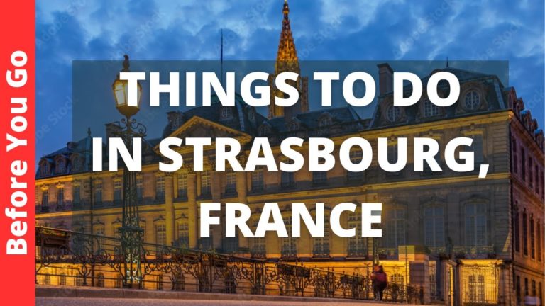 Strasbourg France Travel Guide: 13 BEST Things To Do In Strasbourg