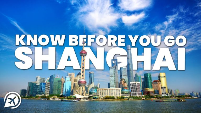 THINGS TO KNOW BEFORE YOU GO TO SHANGHAI