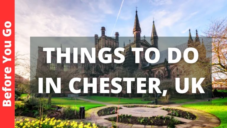 Chester England Travel Guide: 15 BEST Things To Do In Chester, UK