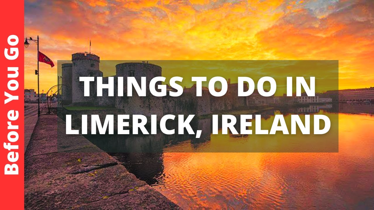 Limerick Ireland Travel Guide: 10 BEST Things To Do In Limerick