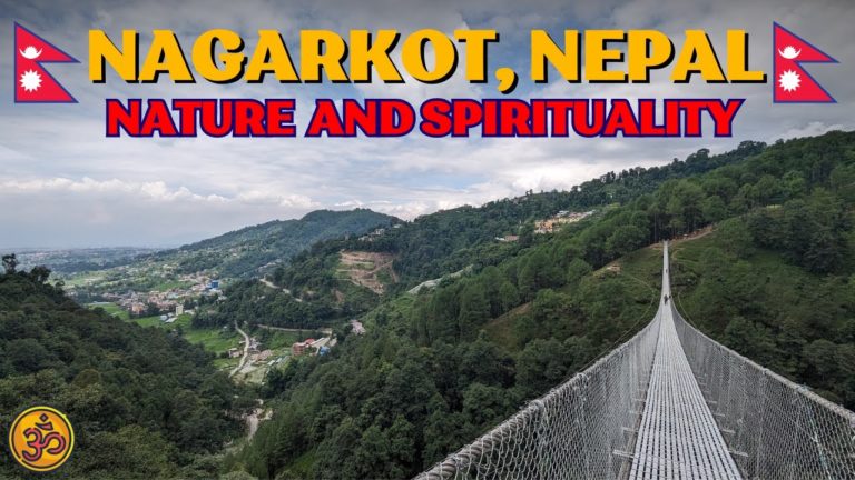 Cool Things To See In Nagarkot – Nepal 🇳🇵