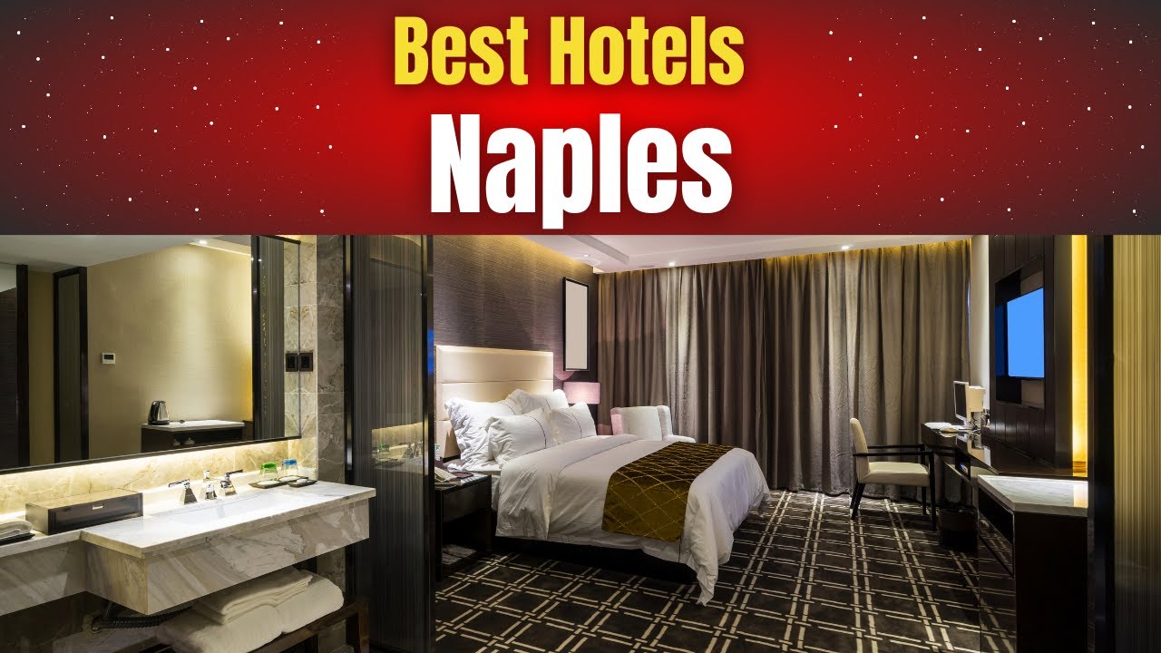 Best Hotels in Naples