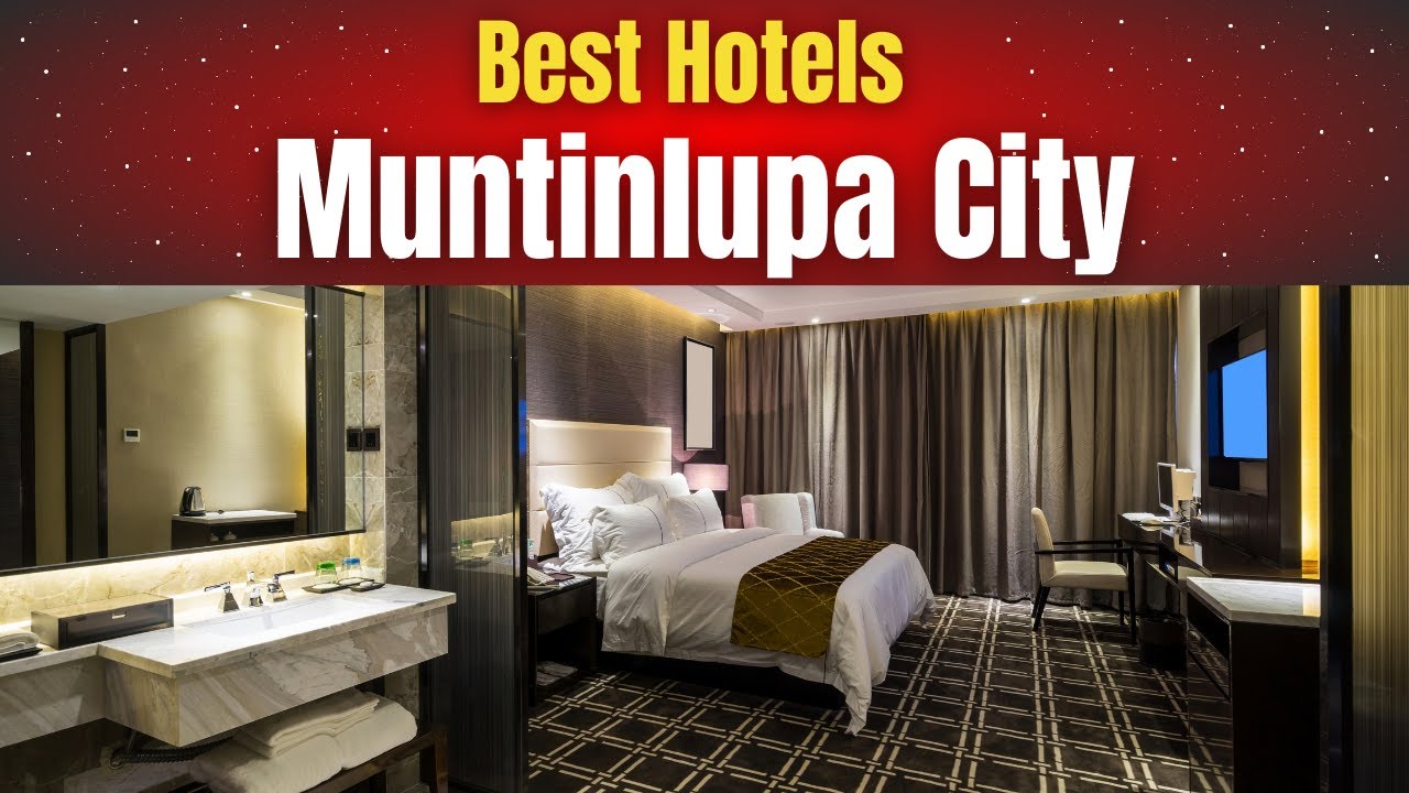 Best Hotels in Muntinlupa City