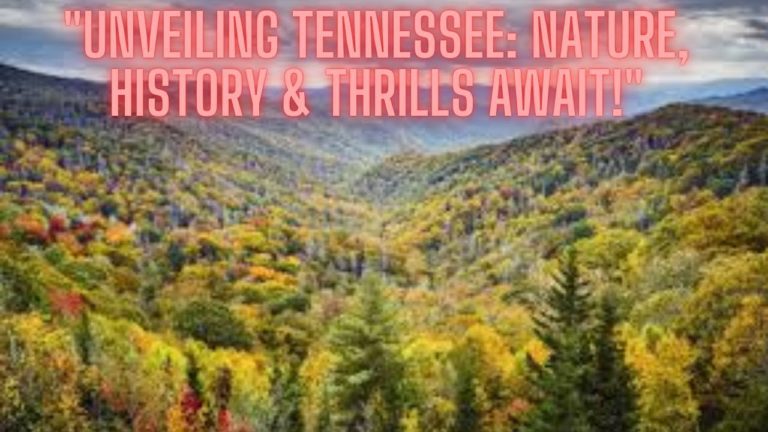 “Tennessee Travel Guide: Beyond Music – Nature, History, and More!”