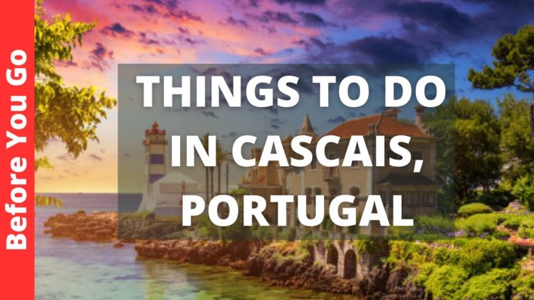 Cascais Portugal Travel Guide: 12 BEST Things To Do In Cascais