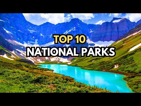 TOP 10 Best National Parks in America