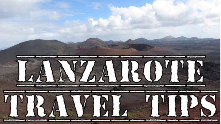 Lanzarote Travel Tips From Seasoned Lanzarote Travellers