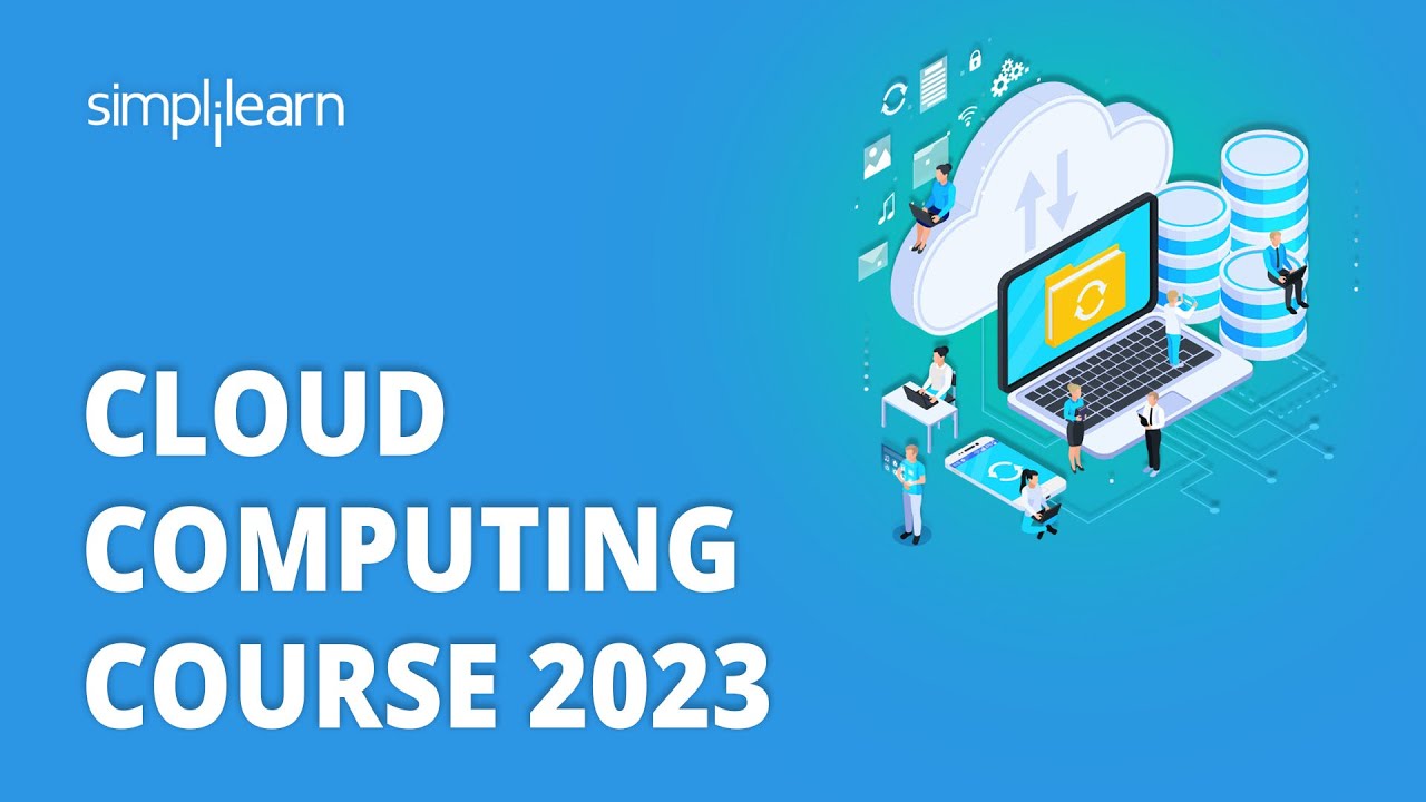 🔥 Cloud Computing Course 2023 | Cloud Computing Tutorial  For Beginners 2023 | Simplilearn