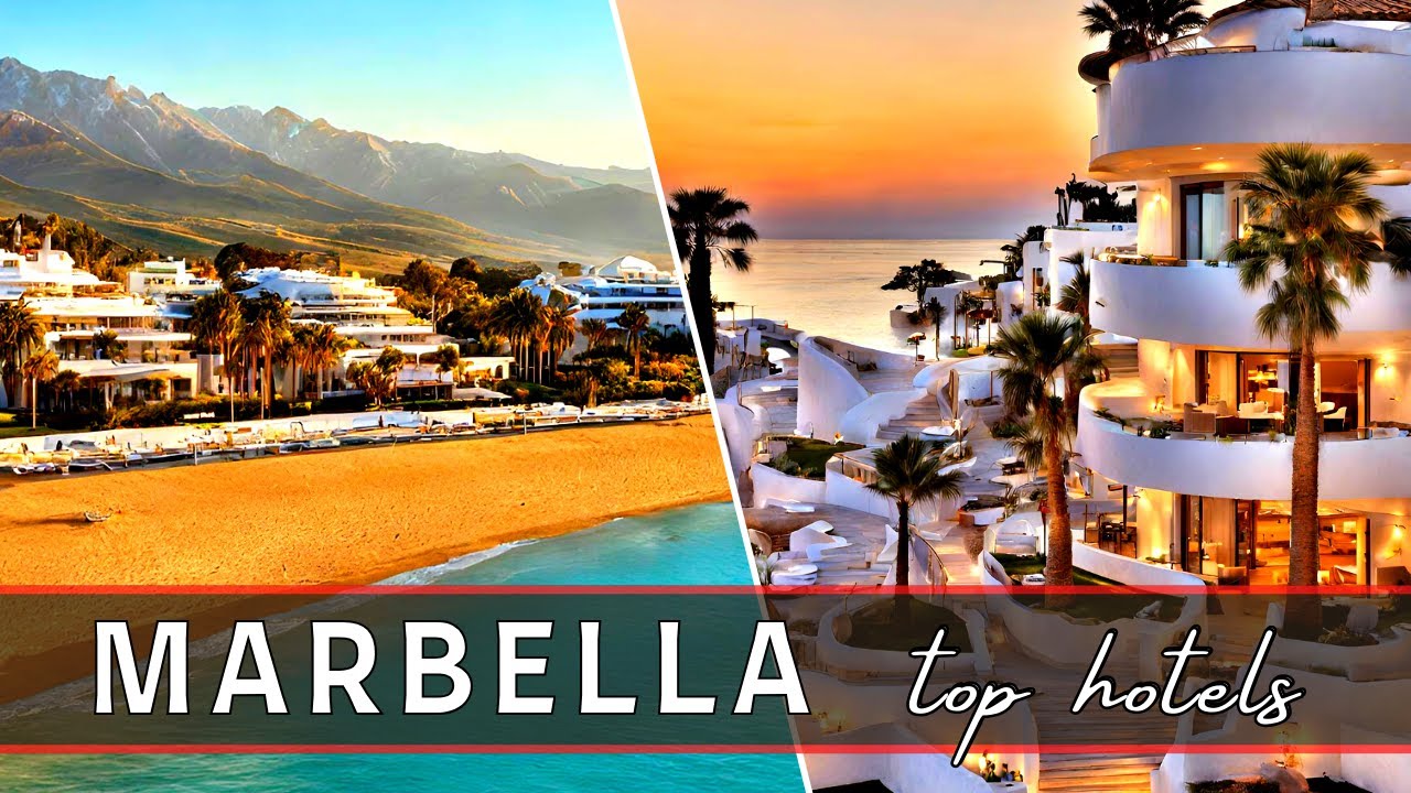 Best Place to Stay in MARBELLA | Top Hotels in Marbella Spain