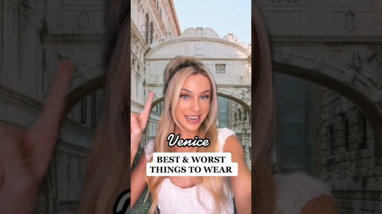 The Best & Worst Things To Wear – Venice, Italy