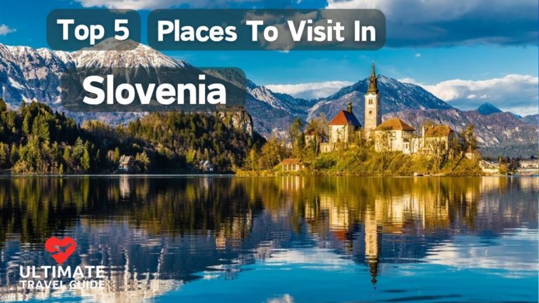 Top 5 Places To Visit In Slovenia | Ultimate Travel Guide