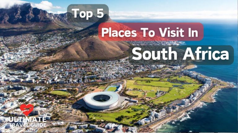 Top 5 places to visit in South Africa | Ultimate Travel Guide