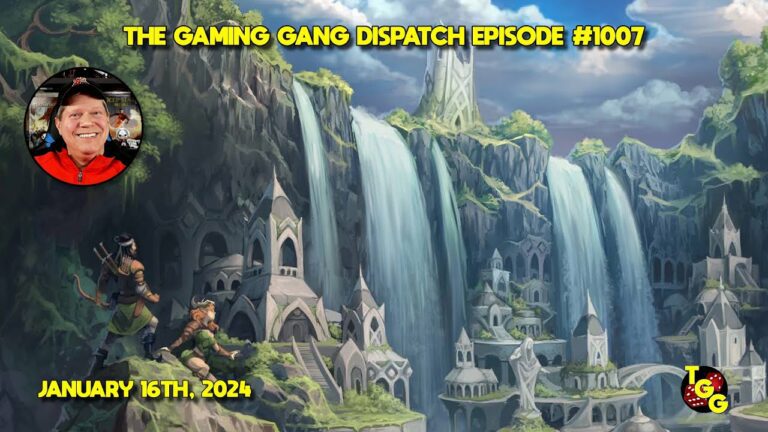 The Gaming Gang Dispatch Episode 1007