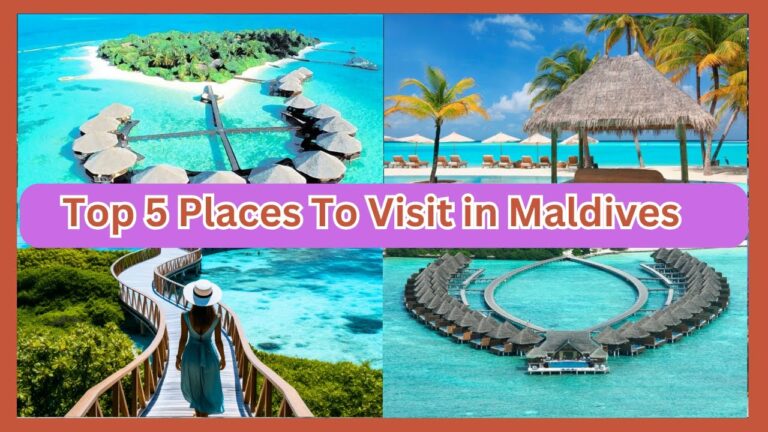 Top 5 Places To Visit In Maldives | Ultimate Travel Guide