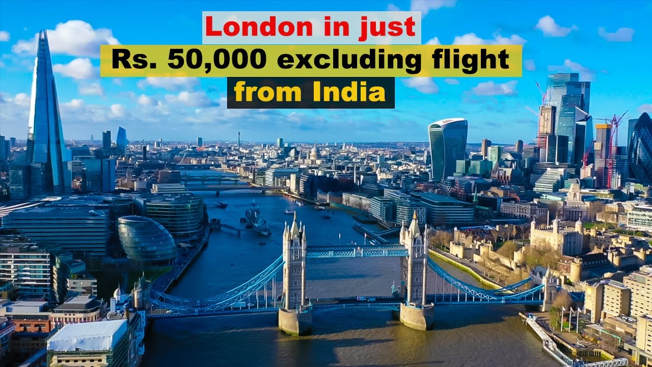 London in Rs. 50k from India | All you need to know