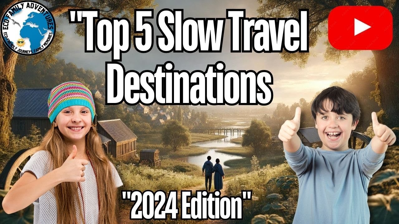 “Embrace the Magic of Slow Travel: Discover Meaningful Journeys in 2024”