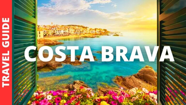 Costa Brava Spain Travel Guide: 19 BEST Things To Do In Costa Brava