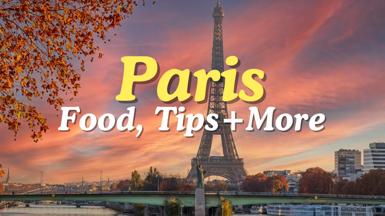 Your Ultimate Paris Travel Guide – Everything you NEED to know!