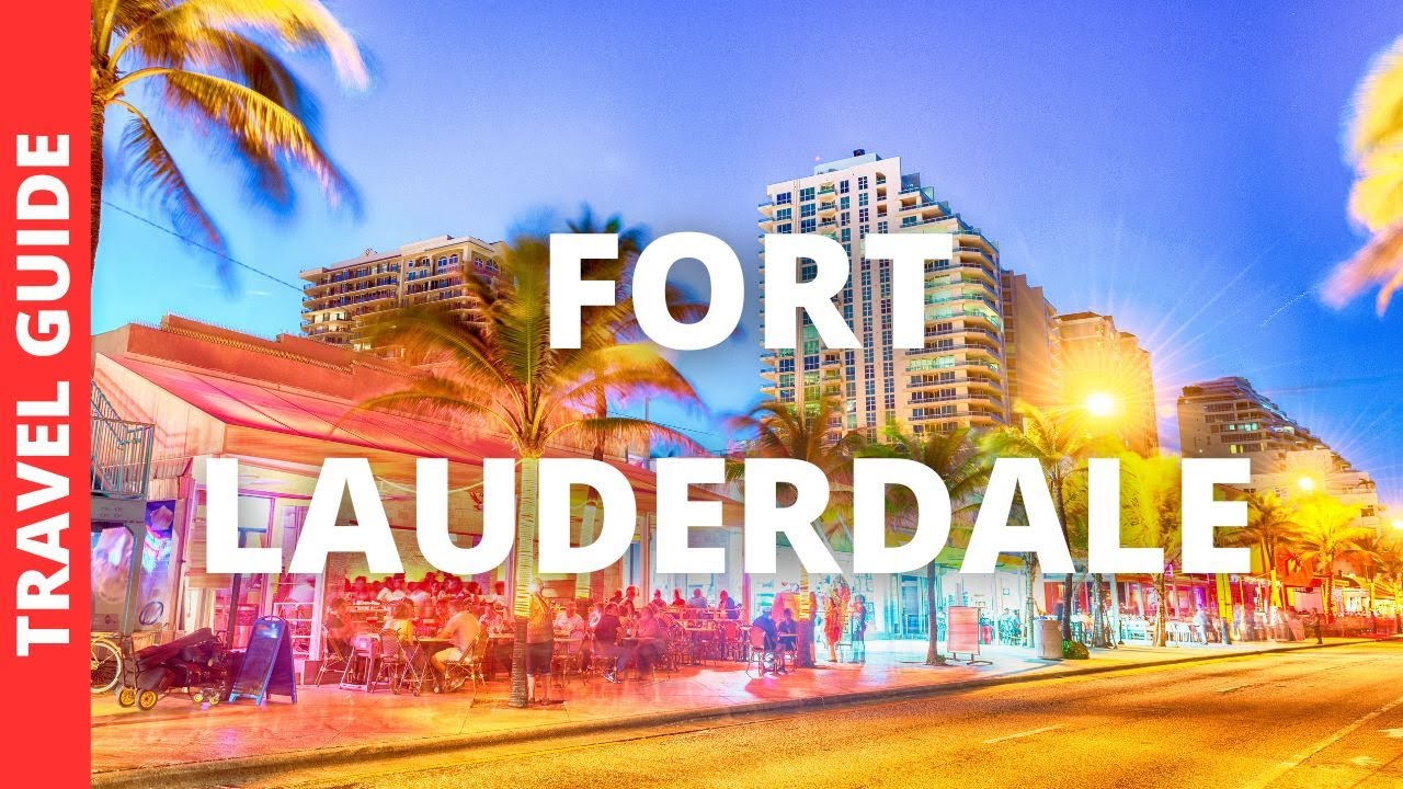 Fort Lauderdale Florida Travel Guide: 17 BEST Things To Do In Fort Lauderdale