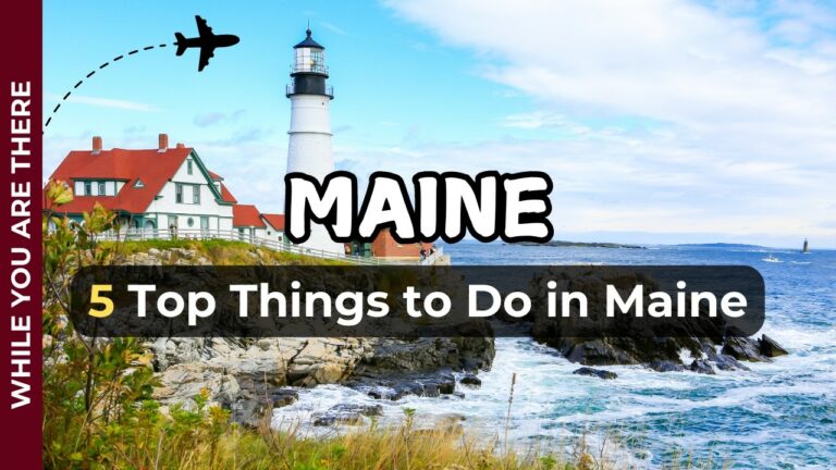 Ultimate Maine Travel Guide Top 5 Things to Do in Maine