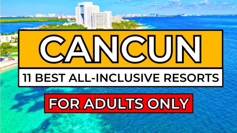 Top 11 Best ADULTS-ONLY All-Inclusive Resorts in Cancun (2024/25)