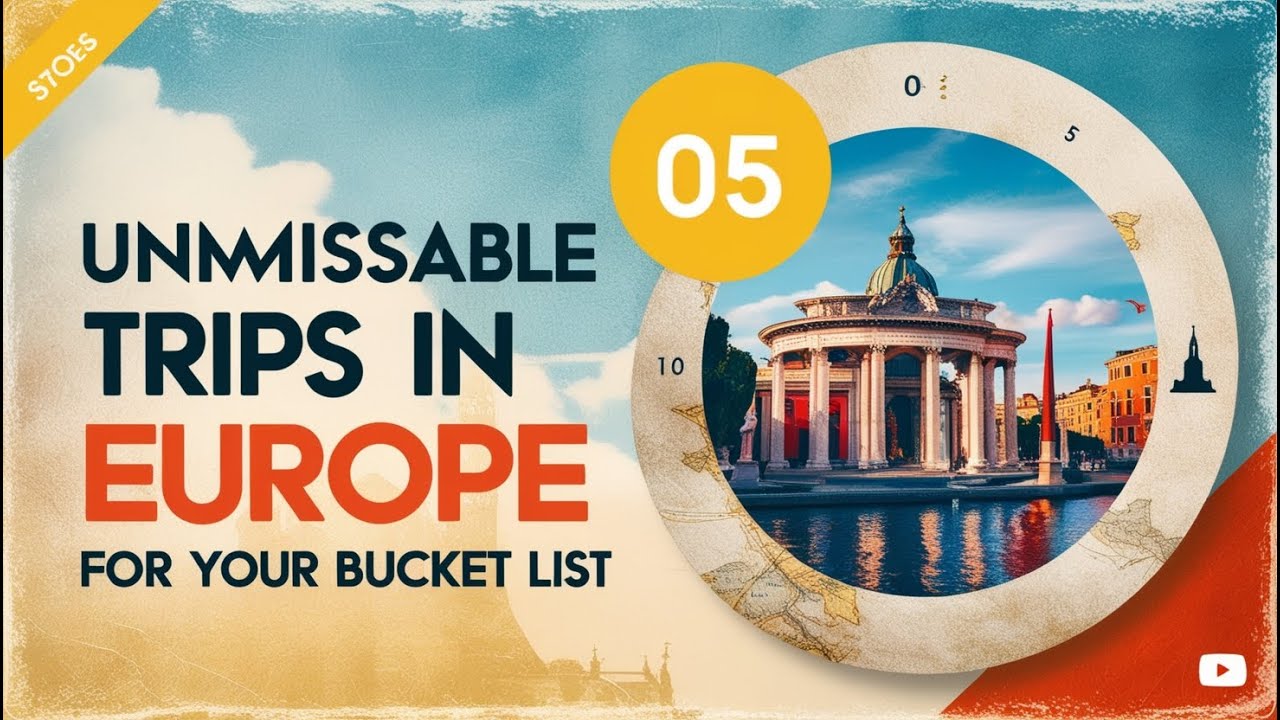 05 Unmissable Trips In Europe for Your Bucket list 2024