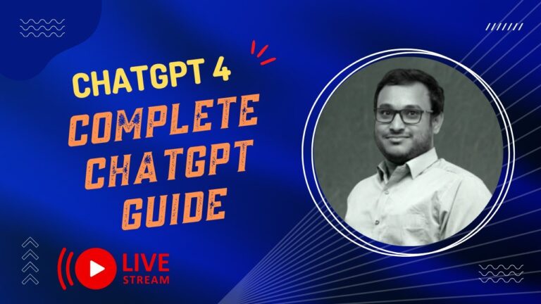 CHATGPT Complete Guide from Basics to Advanced – Watch Now  – LIVE –